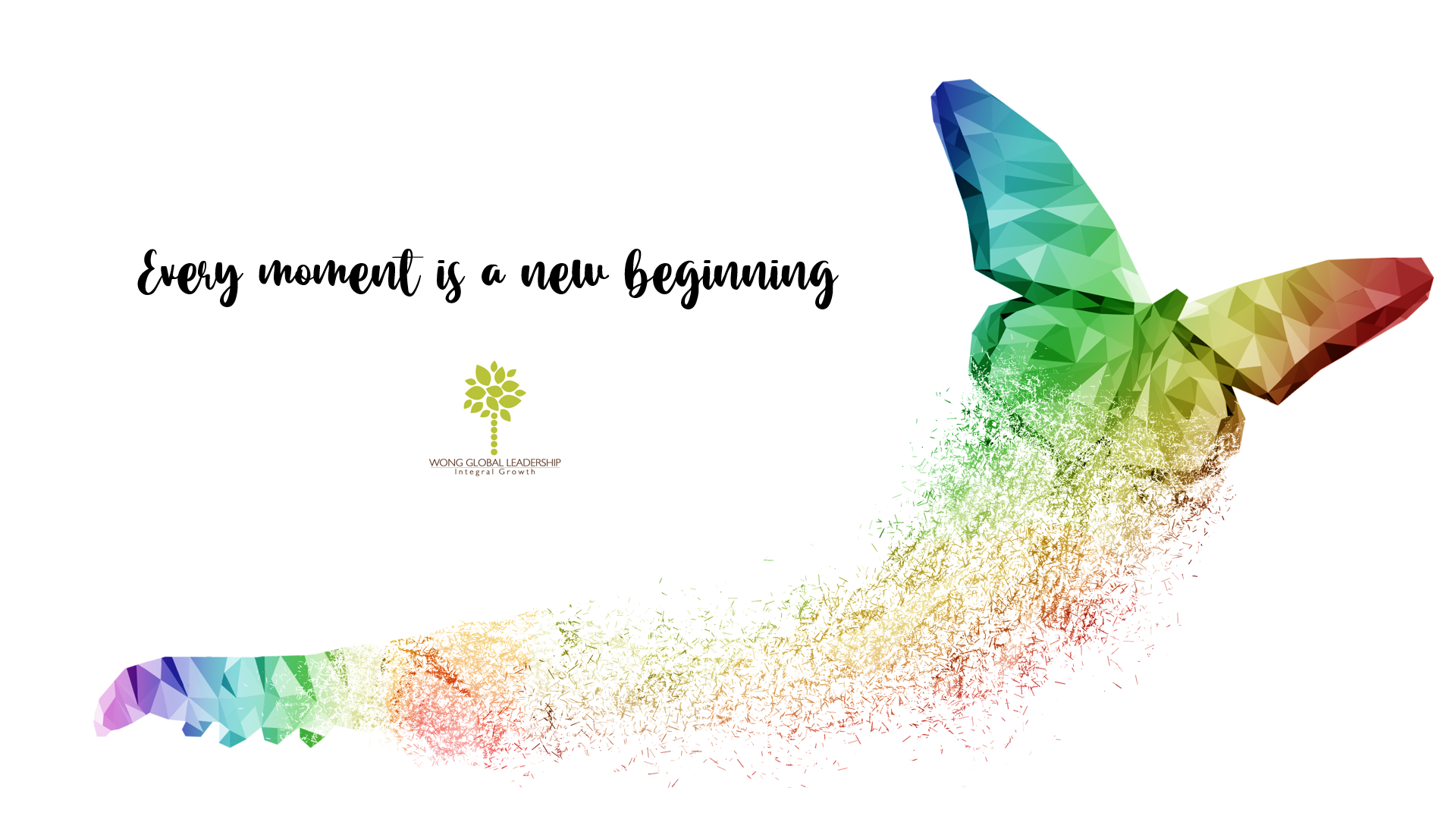 Every Moment is a New Beginning